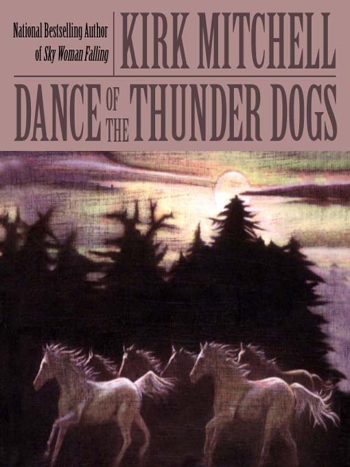 Title details for Dance of the Thunder Dogs by Kirk Mitchell - Wait list